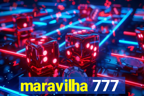 maravilha 777